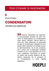 Condensatori. Teoria ed esercizi - Librerie.coop Condensatori. Teoria ed esercizi - Librerie.coop