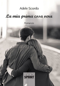 La mia prima cosa vera - Librerie.coop