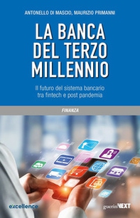 La banca del terzo millennio. Il futuro del sistema bancario tra fintech e post pandemia - Librerie.coop