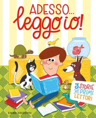 Adesso... leggo io! 3 storie per primi lettori - Librerie.coop Adesso... leggo io! 3 storie per primi lettori - Librerie.coop