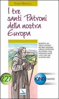 I tre santi patroni della nostra Europa. Benedetto, poi Cirillo e Metodio - Librerie.coop