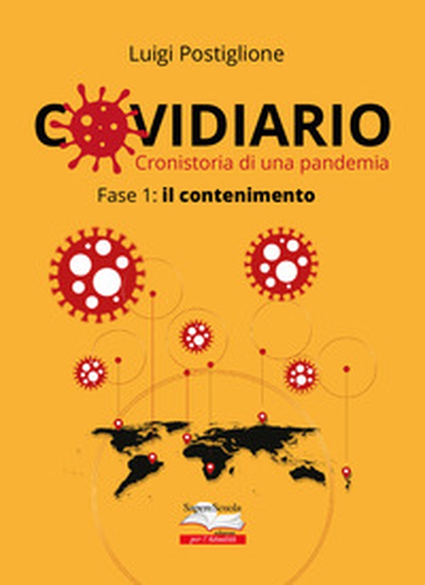 Covidiario. Cronistoria di una pandemia. Fase 1: il contenimento - Librerie.coop Covidiario. Cronistoria di una pandemia. Fase 1: il contenimento - Librerie.coop
