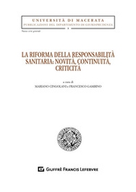 La riforma della responsabilità sanitaria: novità, continuità, criticità - Librerie.coop