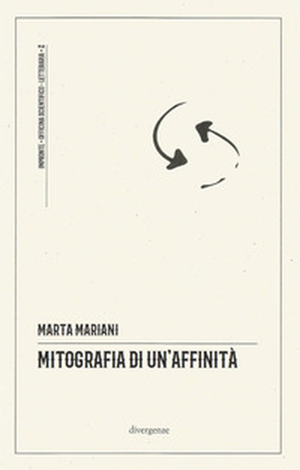 Mitografia di un'affinità - Librerie.coop Mitografia di un'affinità - Librerie.coop