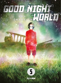Good night world - Vol. 5 - Librerie.coop Good night world - Vol. 5 - Librerie.coop