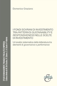 I fondi sovrani di investimento tra pattern di sustainability e responsiveness nelle scelte di investimento. Un'analisi sistematica della letteratura tra elementi di governance e performance - Librerie.coop