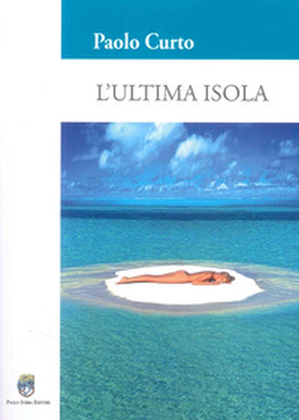 L'ultima isola - Librerie.coop L'ultima isola - Librerie.coop
