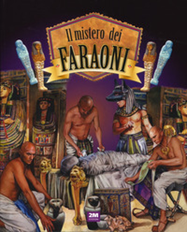 Il mistero dei faraoni - Librerie.coop Il mistero dei faraoni - Librerie.coop