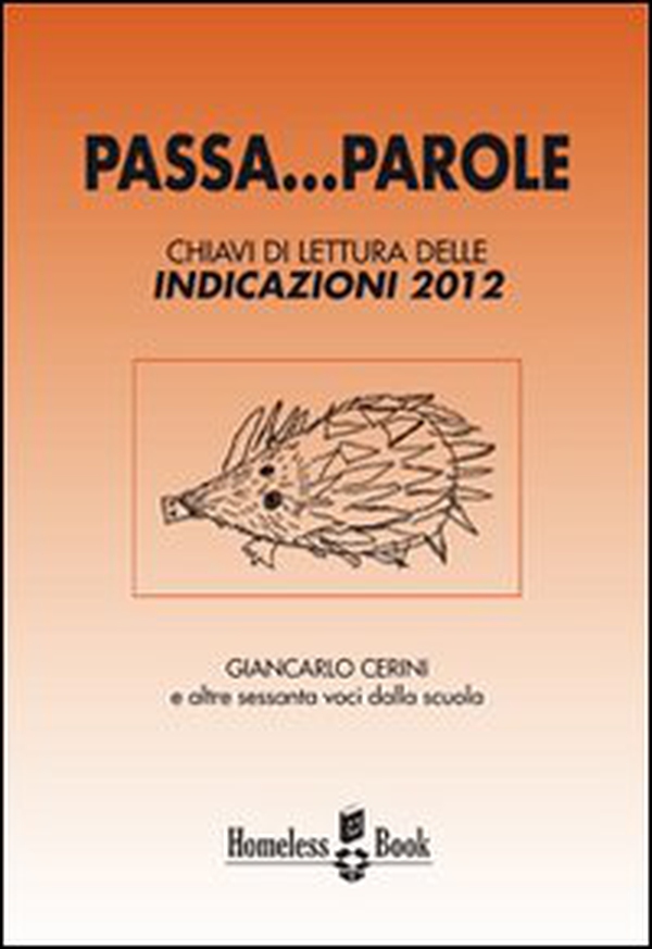 Passa... parole. Chiavi di lettura delle indicazioni 2012 - Librerie.coop Passa... parole. Chiavi di lettura delle indicazioni 2012 - Librerie.coop