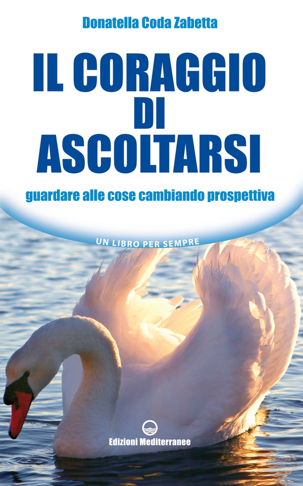 Il coraggio di ascoltarsi - Librerie.coop Il coraggio di ascoltarsi - Librerie.coop