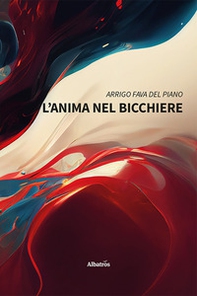 L'anima nel bicchiere - Librerie.coop