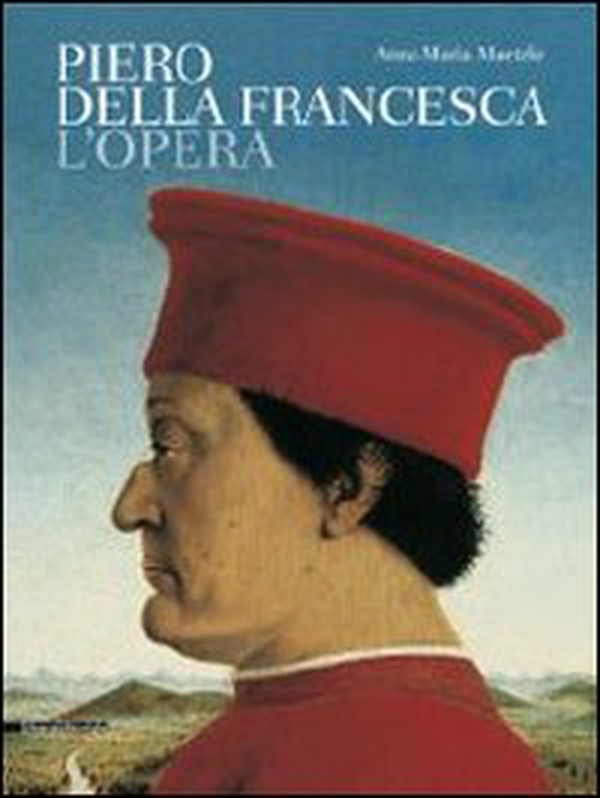 Piero della Francesca. L'opera - Librerie.coop Piero della Francesca. L'opera - Librerie.coop