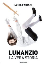 Lunanzio. La vera storia - Librerie.coop