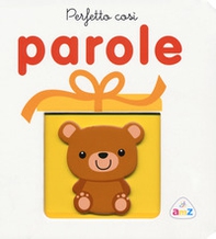 Perfetto così. Parole - Librerie.coop