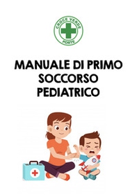 Manuale di primo soccorso pediatrico - Librerie.coop