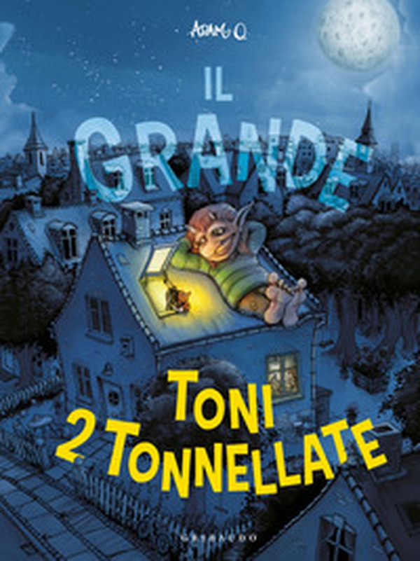 Il Grande Toni 2 tonnellate - Librerie.coop Il Grande Toni 2 tonnellate - Librerie.coop