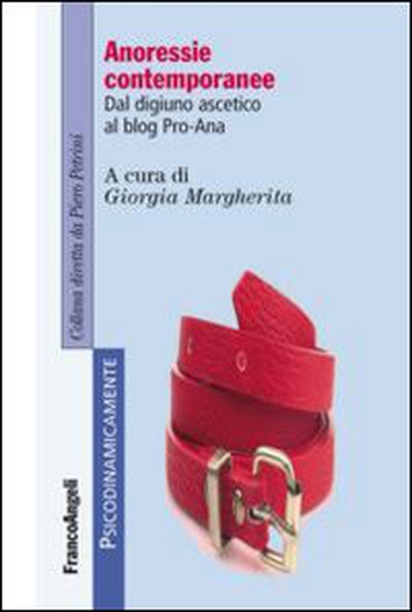 Anoressie contemporanee. Dal digiuno ascetico ai blog Pro-Ana - Librerie.coop Anoressie contemporanee. Dal digiuno ascetico ai blog Pro-Ana - Librerie.coop