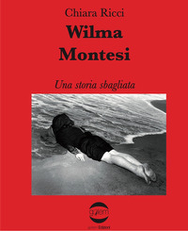Wilma Montesi una storia sbagliata - Librerie.coop Wilma Montesi una storia sbagliata - Librerie.coop