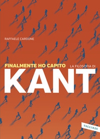 Finalmente ho capito la filosofia di Kant - Librerie.coop