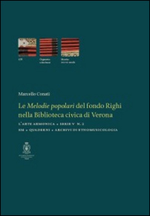 Le melodie popolari del fondo Righi nella Biblioteca Civica di Verona - Librerie.coop Le melodie popolari del fondo Righi nella Biblioteca Civica di Verona - Librerie.coop
