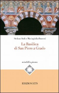 La Basilica di San Piero a Grado - Librerie.coop