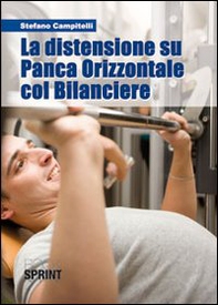 La distensione su panca orizzontale col bilanciere - Librerie.coop