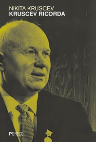 Kruscev Ricorda - Librerie.coop