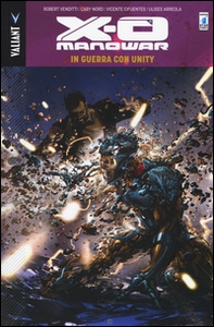 In guerra con Unity. X-O Manowar - Vol. 5 - Librerie.coop In guerra con Unity. X-O Manowar - Vol. 5 - Librerie.coop