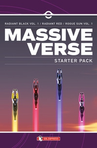Massive-Verse. Starter pack: Radiant black vol.1-Radiant red-Rogue sun vol.1 - Librerie.coop