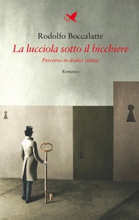 La lucciola sotto il bicchiere. Percorso in dodici stanze - Librerie.coop