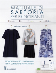 Manuale di sartoria per principianti - Librerie.coop