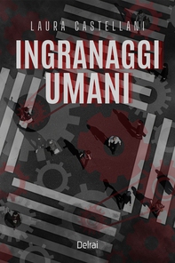 Ingranaggi umani - Librerie.coop