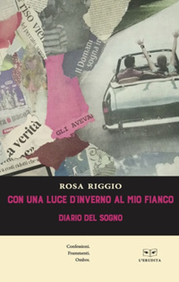 Con una luce d'inverno al mio fianco. Diario del sogno - Librerie.coop Con una luce d'inverno al mio fianco. Diario del sogno - Librerie.coop