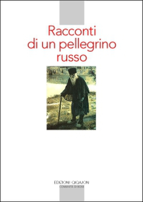 Racconti di un pellegrino russo - Librerie.coop Racconti di un pellegrino russo - Librerie.coop