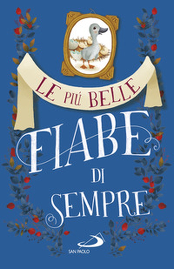 Le più belle fiabe di sempre - Librerie.coop Le più belle fiabe di sempre - Librerie.coop