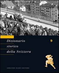 Dizionario storico della Svizzera - Vol. 9 - Librerie.coop