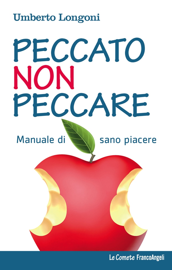 Peccato non peccare. Manuale di sano piacere - Librerie.coop Peccato non peccare. Manuale di sano piacere - Librerie.coop
