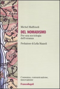 Del nomadismo. Per una sociologia dell'erranza - Librerie.coop