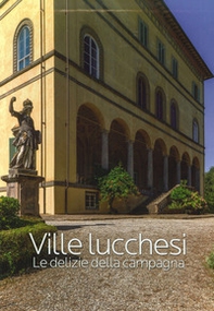 Ville luchesi. Le delizie della campagna - Librerie.coop