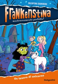 Frankenstina. Un tesoro di unicorno - Librerie.coop