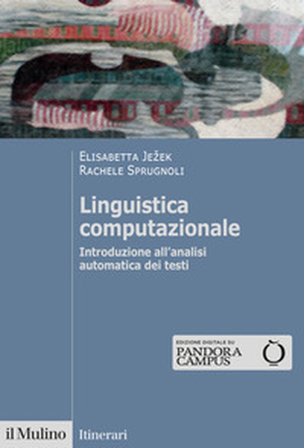 Linguistica computazionale. Introduzione all'analisi automatica dei testi - Librerie.coop Linguistica computazionale. Introduzione all'analisi automatica dei testi - Librerie.coop