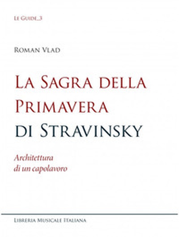 La sagra della Primavera di Stravinsky. Architettura di un capolavoro - Librerie.coop La sagra della Primavera di Stravinsky. Architettura di un capolavoro - Librerie.coop