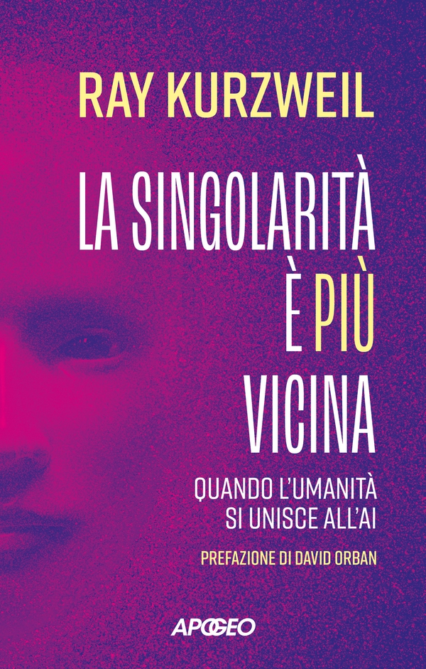 La singolarità è più vicina - Librerie.coop La singolarità è più vicina - Librerie.coop