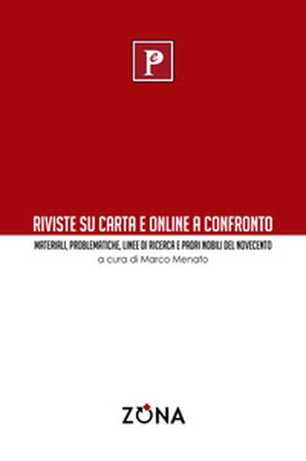 Riviste su carta e online a confronto. Materiali, problematiche, linee di ricerca e padri nobili del Novecento - Librerie.coop Riviste su carta e online a confronto. Materiali, problematiche, linee di ricerca e padri nobili del Novecento - Librerie.coop