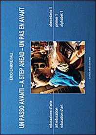 Un passo avanti. Educazione d'arte. Abecedario 1. Ediz. italiana, inglese e francese - Librerie.coop Un passo avanti. Educazione d'arte. Abecedario 1. Ediz. italiana, inglese e francese - Librerie.coop