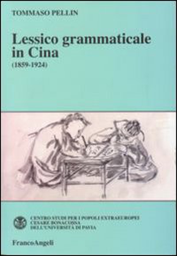 Lessico grammaticale in Cina (1859-1924) - Librerie.coop Lessico grammaticale in Cina (1859-1924) - Librerie.coop