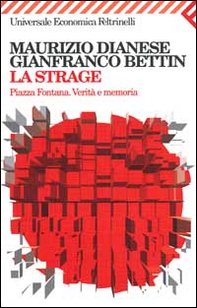 La strage. Piazza Fontana. Verità e memoria - Librerie.coop La strage. Piazza Fontana. Verità e memoria - Librerie.coop