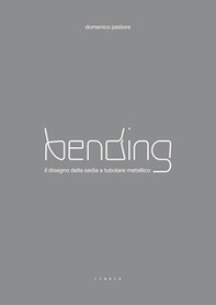 Bending. Il disegno della sedia a tubolare metallico - Librerie.coop