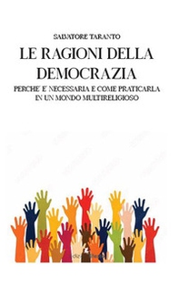 Le ragioni della democrazia: perché è necessaria e come praticarla in un mondo multireligioso - Librerie.coop Le ragioni della democrazia: perché è necessaria e come praticarla in un mondo multireligioso - Librerie.coop