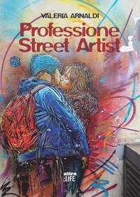 Professione Street Artist - Librerie.coop Professione Street Artist - Librerie.coop
